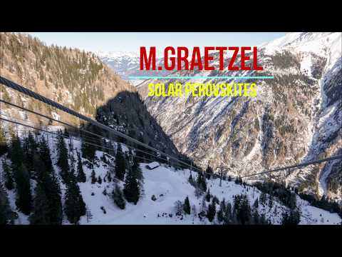 M.Graetzel "The stunning rise of perovskite solar cells