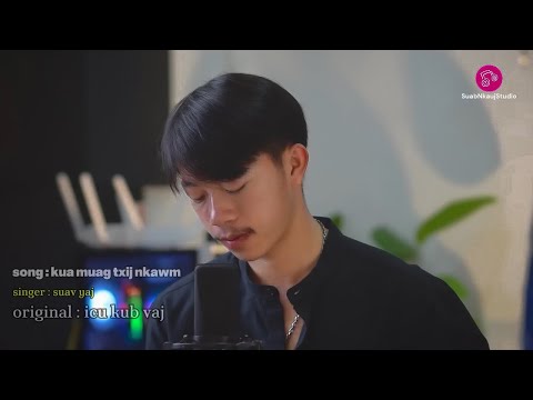 Kua Muag Txij Nkawm - Suav Yaj (cover)
