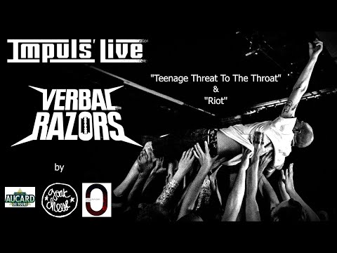 Verbal Razors - "Teenage Threat To The Throat"/"Riot"[by IMPULS' LIVE]