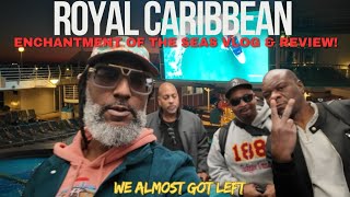 Royal Caribbean Enchantment Of The Seas Vlog & Review. We Almost Got Left!