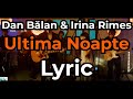 Dan Bălan & Irina Rimes  Ultima Noapte  Lyric Versuri Text