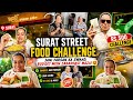 Surat Street Food Under 500 Full Challenge 500 Mein Surat Ka Famous Street Food Worth It