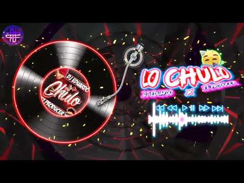 Lo Chulo -- Dj Eduardo ❌ F7 Producer --️Cumbiaton 2022 -- Exclusiva  ZDRHD ✌----️--(1080P_HD)