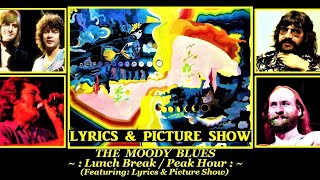 The Moody Blues: Lunchbreak / Peak Hour: Lyrics &amp; Picture Show