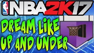 NBA 2K17 Tips & Tricks - DREAM LIKE UP & UNDER BADGE TUTORIAL!