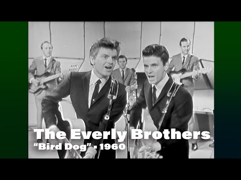 The Everly Brothers (w/Buddy Holly's Crickets) • “Bird Dog” • 1960 [Reelin' In The Years Archive]