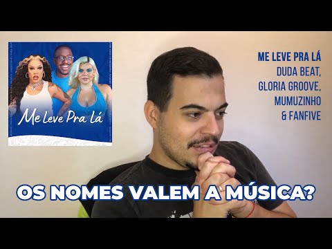 Me Leve pra Lá - Duda Beat, Gloria Groove, Mumuzinho & FanFive // REAÇÃO