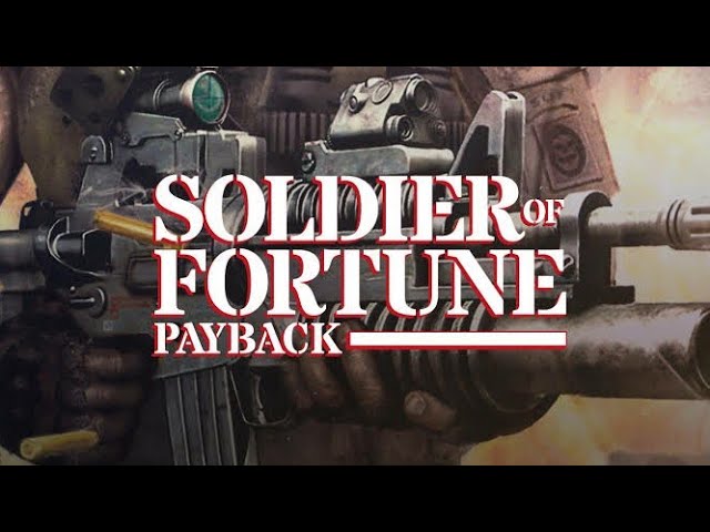 Soldier of Fortune Payback