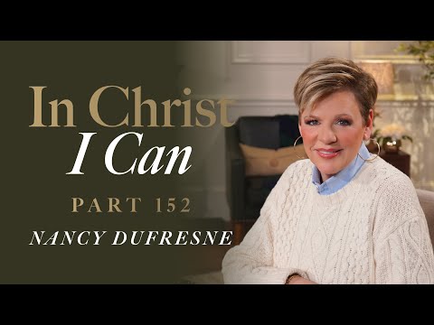 912 | In Christ I Can, Part 152