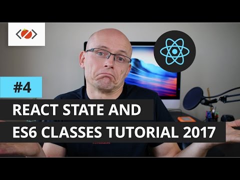 React State and Classes Tutorial 2017