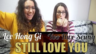 LEE HONG GI,  YOO HWE SEUNG - STILL LOVE YOU (사랑했었다) MV REACTION [BLESSED]