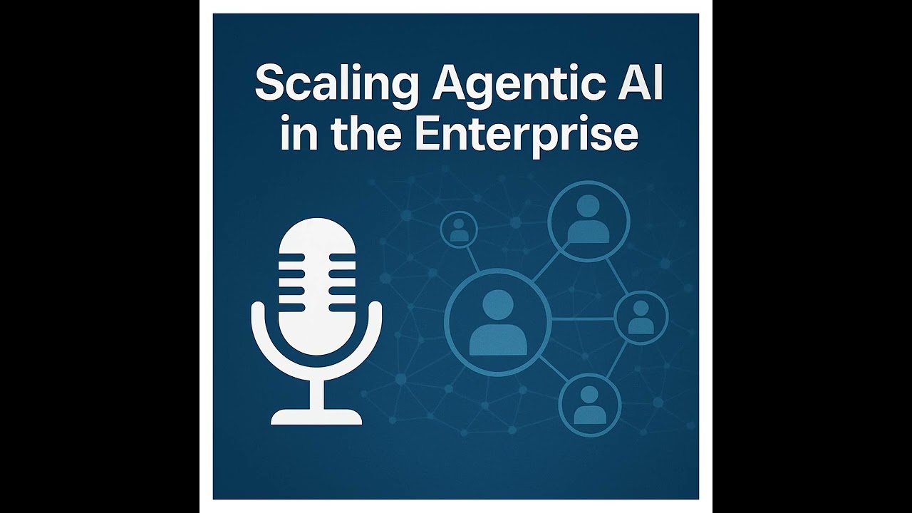 EP2: Agentic AI in the Enterprise: Platform Capabilities & Best Practices