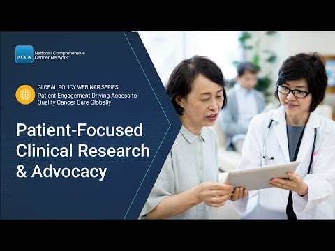 Global Policy Webinar Series: Patient-Focused Clinical Research & Advocacy (Part 1)