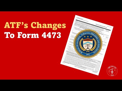 ATF's Changes to Form 4473- On December 7, 2022, ATF Released Their Revised Form 4473