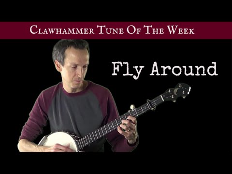 Clawhammer Banjo: Tune (and Tab) of the Week - "Fly Around My Pretty Little Miss"