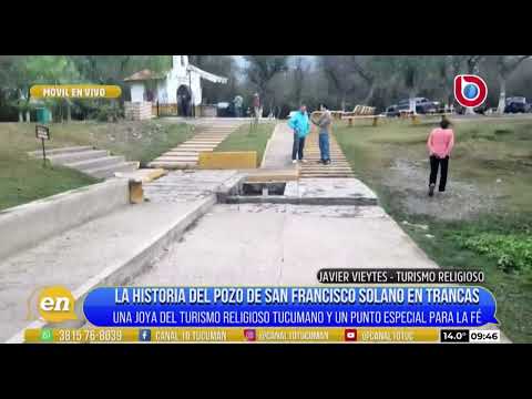 Trancas: la historia del Pozo de San Francisco Solano