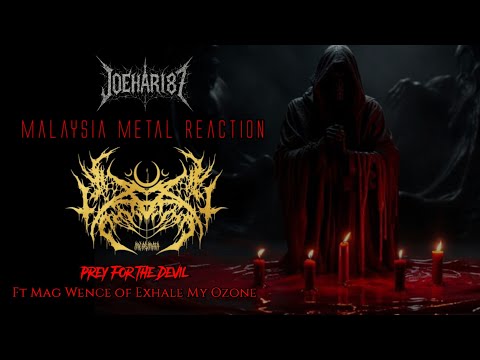 Malaysia Metal Reaction - Measmata - Prey For The Devil Ft Mag Wence of Exhale My Ozone (Deathcore)