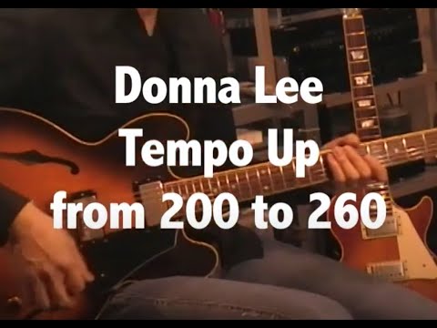 Let's play the theme of Donna Lee [ Tempo : from 200 to 260 ]