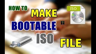 How To Make Bootable ISO File | Windows XP/7/Vista/8