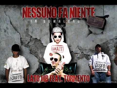 Lato Mb Feat Tormento Prod Skaze Beatz ''Nessuno Fa Niente''