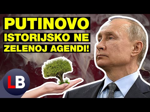 PUTINOVO ISTORIJSKO NE ZELENOJ AGENDI! SVET U ŠOKU, PUTIN SE KLADI NA OVO...