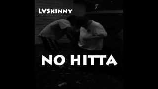 LVSkinny - No Hitta (prod. by SpeakerFace)