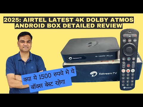2025: Airtel Xstream Latest 4K Dolby atoms android Set Top Box Review | Live TV and OTT in One Box