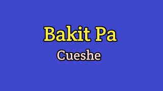 Cueshe - Bakit (Lyrics Video)