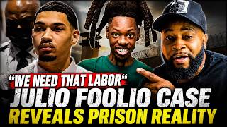 "We Need That Labor" Julio Foolio Case Reveals Prison Reality