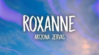 Arizona Zervas - Roxanne (Lyrics) Arizona Zervas - Roxanne (Lyrics)