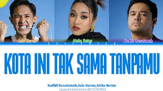 Download lagu Nadhif Basalamah, Aziz Harun ft Aisha Retno - Kota Ini Tak Sama Tanpamu (Colour Coded Lyrics) mp3