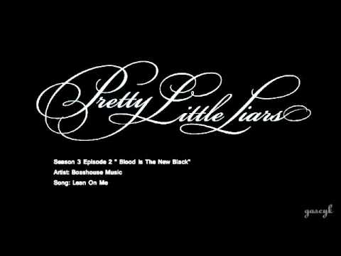 PLL 3x02 Lean On Me  - Bosshouse Music
