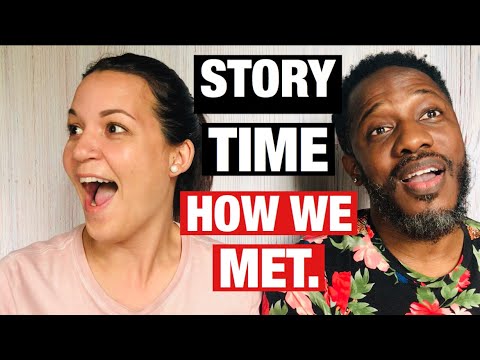 Story Time: How We Met...(and then some)