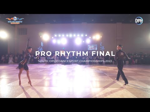 PRO RHYTHM FINAL | SOUTH OPEN DANCESPORT CHAMPIONSHIPS 2022
