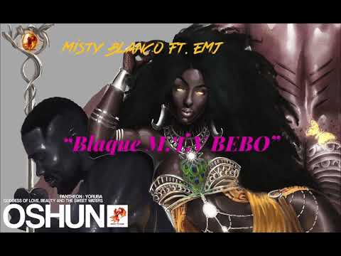 Misty Blanco FT. EMJ “Blaque M.T.V Bevo”