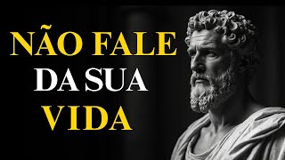 🧠 7 Coisas Que Você Nunca Deve Contar a Ninguém | ESTOICISMO