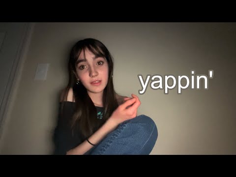 yapping about things