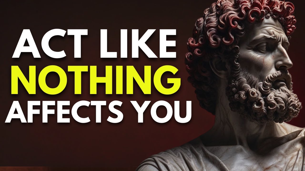 Act Like Nothing DISTURBS You Anymore | This is very powerful | Stoicism