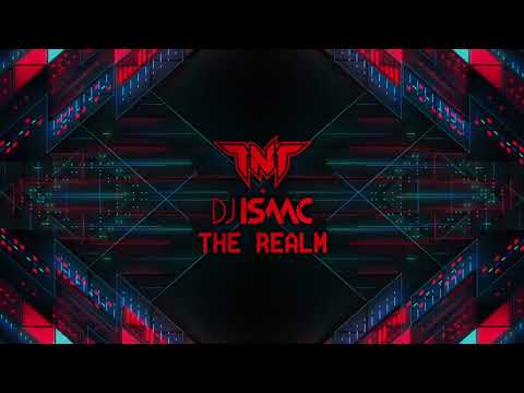 TNT X DJ Isaac - The Realm