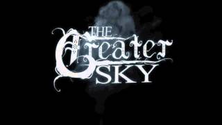 The Greater Sky - See You At The Bottom (New Single 2013)