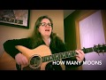 How Many Moons ~ Claire Lynch Cover by Patricia