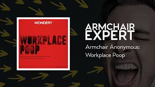 Armchair Anonymous: Workplace Poop | Armchair Expert with Dax Shepard