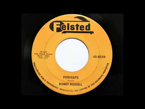 Bobby Russell - Perhaps (Felsted 8559)