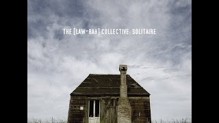 the [law-rah] collective - when blue turns to grey (official video)