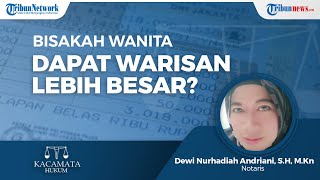 Bisakah Wanita Mendapat Warisan yang Paling Besar?