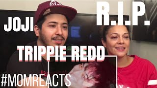 #MomReacts Joji Ft Trippie Redd R.I.P.  FROM BALLADS 1 REACTION