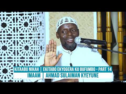 KITAABU NIKAH | EKITABO EKYOGERA KU BUFUMBO | IMAAM  AHMAD SULAIMAN KYEYUNE