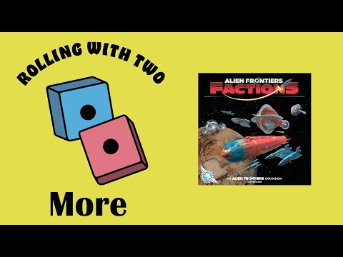 Rolling With More: Alien Frontiers: Factions & Faction Packs