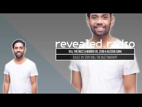 Kill The Buzz & Maddix vs. Zedd & Alessia Cara - B.A.S.E vs. Stay (Kill The Buzz Mashup)