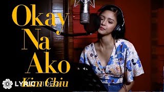 Kim Chiu - Okay Na Ako (Official Lyric Video)